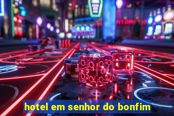 hotel em senhor do bonfim