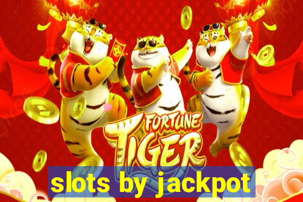 slots by jackpot