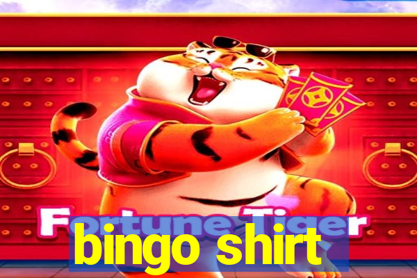 bingo shirt