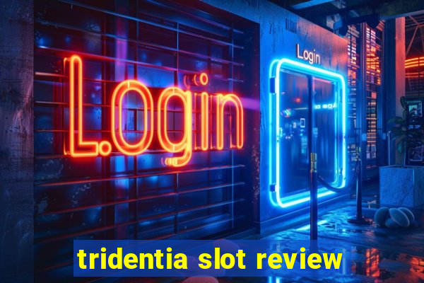 tridentia slot review