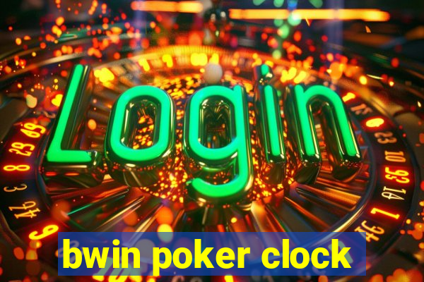 bwin poker clock