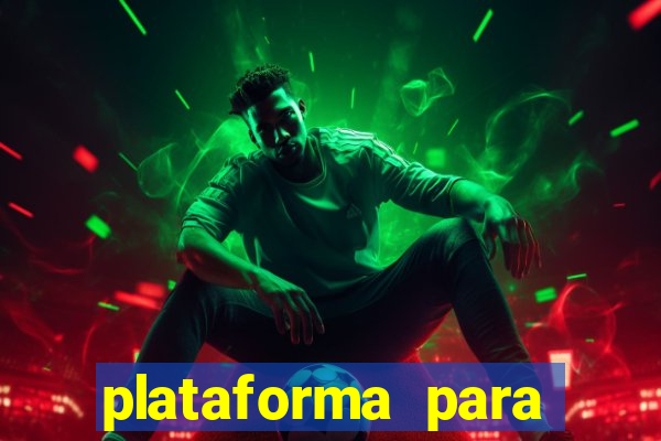 plataforma para jogar o tigrinho