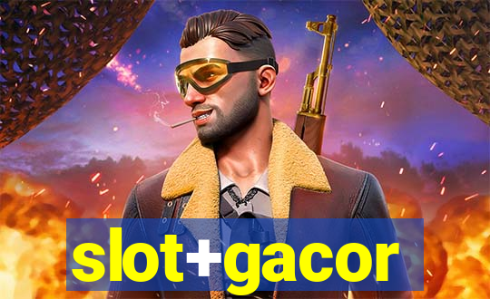 slot+gacor