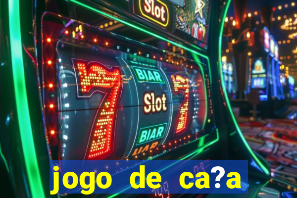 jogo de ca?a níqueis valendo dinheiro