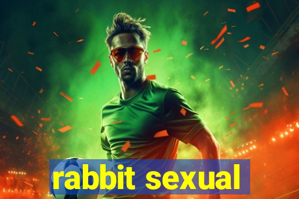 rabbit sexual