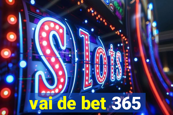 vai de bet 365