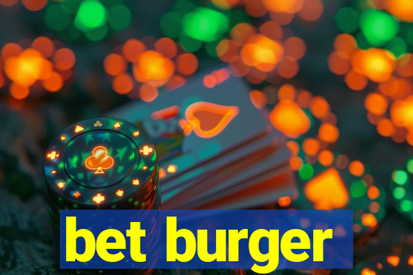 bet burger