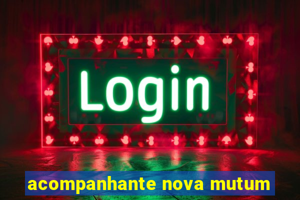 acompanhante nova mutum