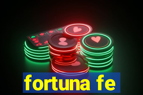 fortuna fe