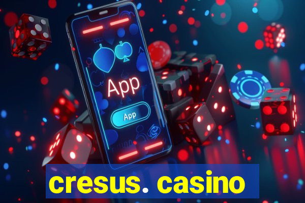 cresus. casino