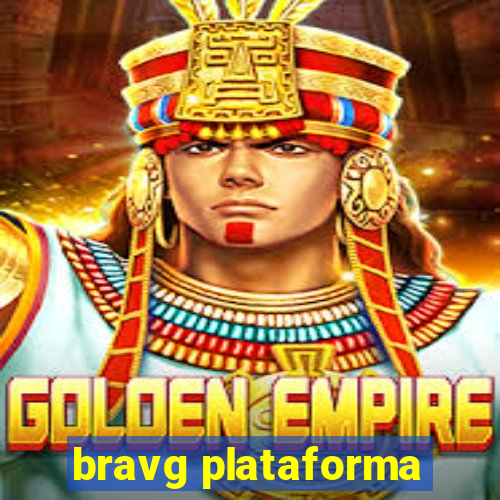 bravg plataforma