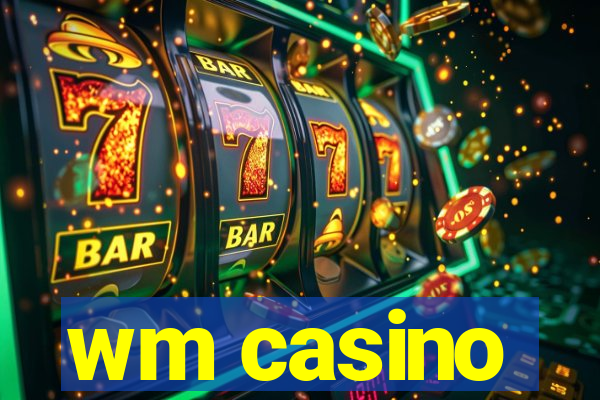 wm casino