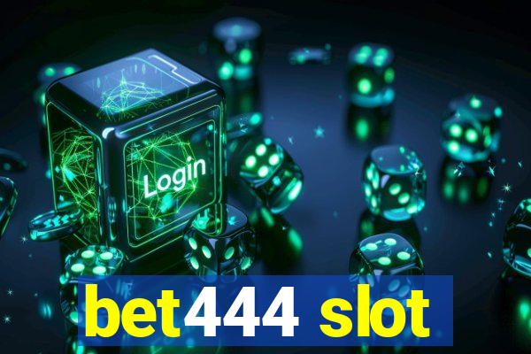 bet444 slot