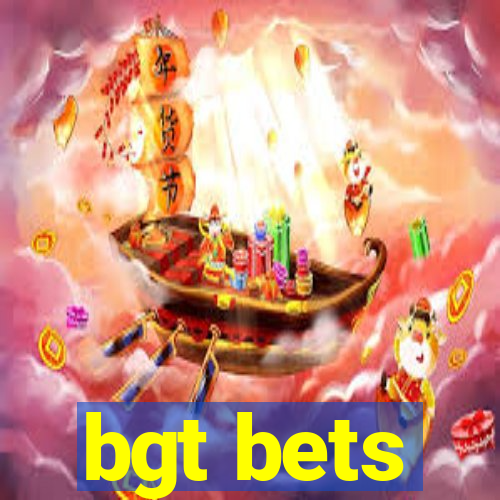 bgt bets