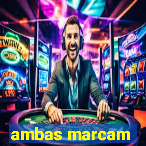 ambas marcam