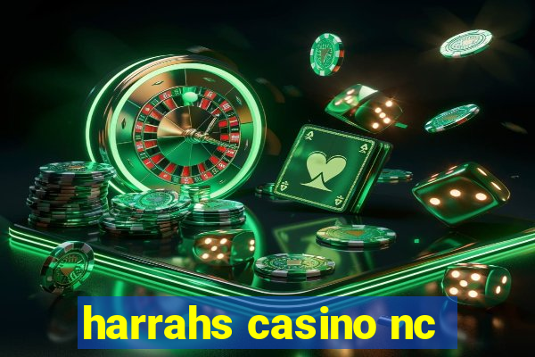 harrahs casino nc