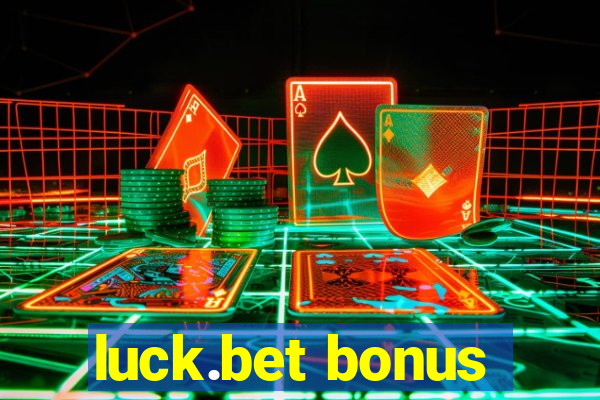 luck.bet bonus