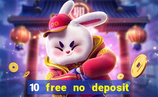 10 free no deposit bonus casino