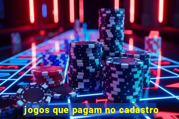 jogos que pagam no cadastro