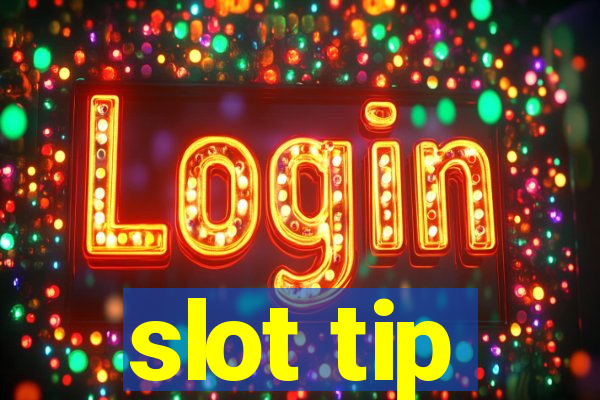 slot tip