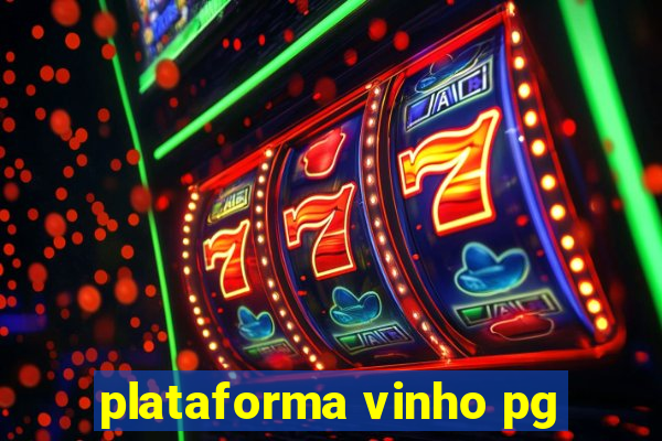 plataforma vinho pg