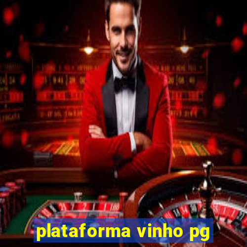 plataforma vinho pg