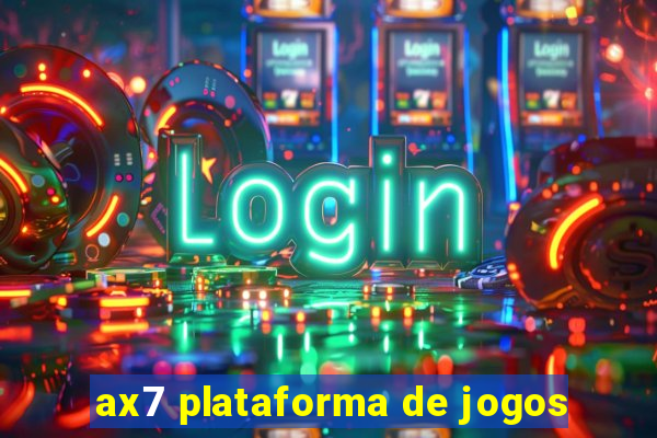 ax7 plataforma de jogos