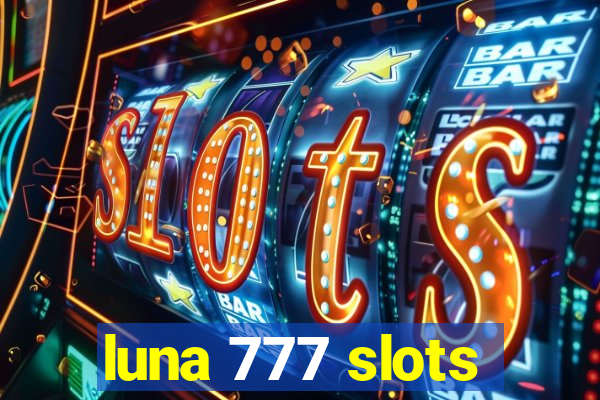 luna 777 slots