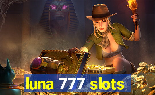 luna 777 slots