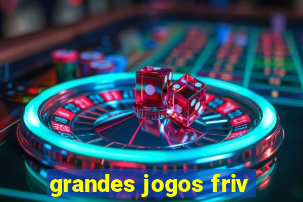 grandes jogos friv