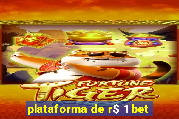 plataforma de r$ 1 bet