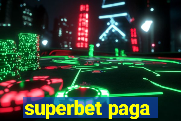 superbet paga