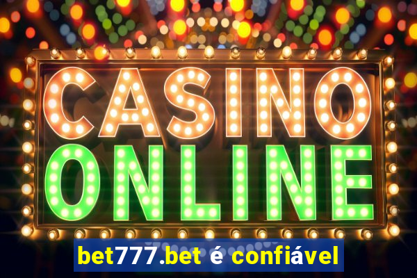 bet777.bet é confiável