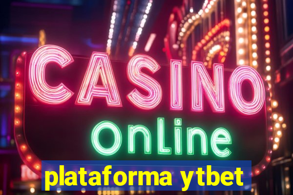 plataforma ytbet