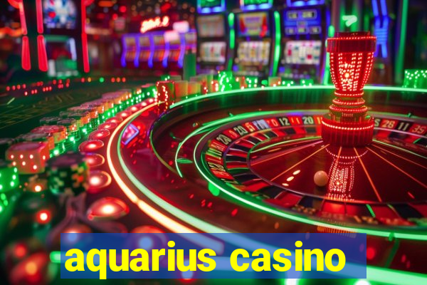 aquarius casino