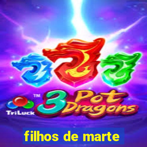 filhos de marte