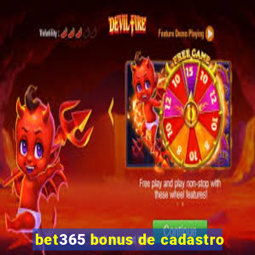 bet365 bonus de cadastro