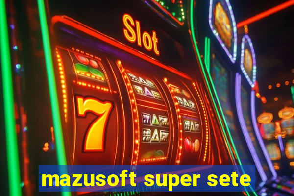 mazusoft super sete