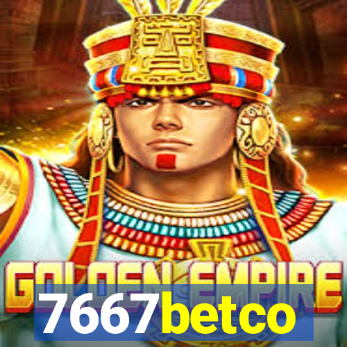 7667betco