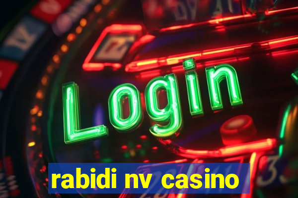 rabidi nv casino