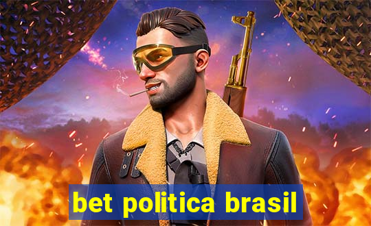 bet politica brasil