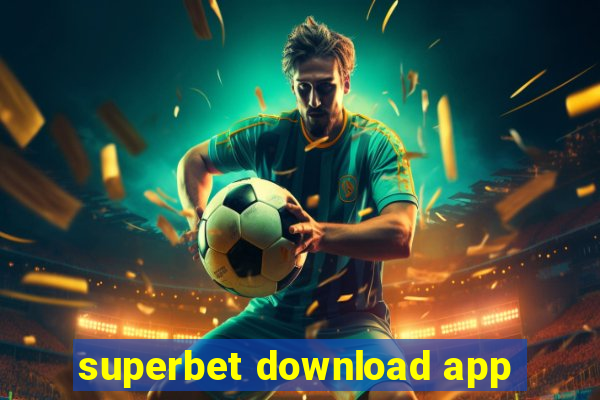 superbet download app