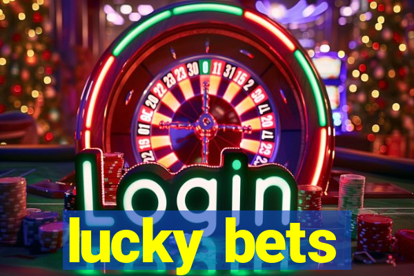 lucky bets