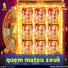 quem matou zeus