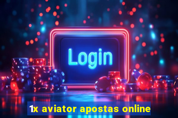 1x aviator apostas online