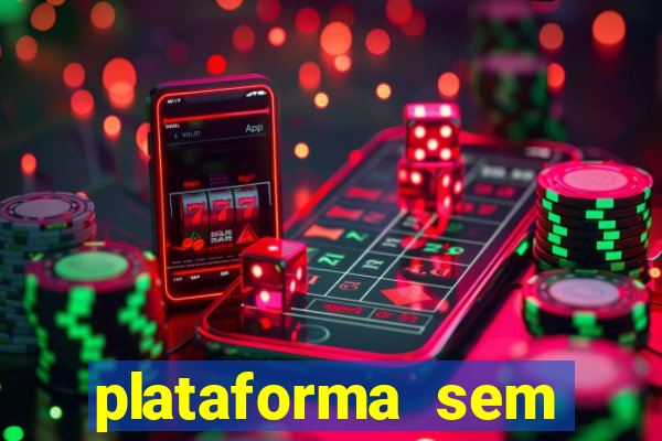 plataforma sem deposito minimo