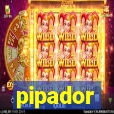 pipador