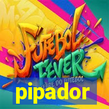 pipador