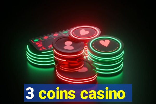 3 coins casino