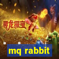 mq rabbit